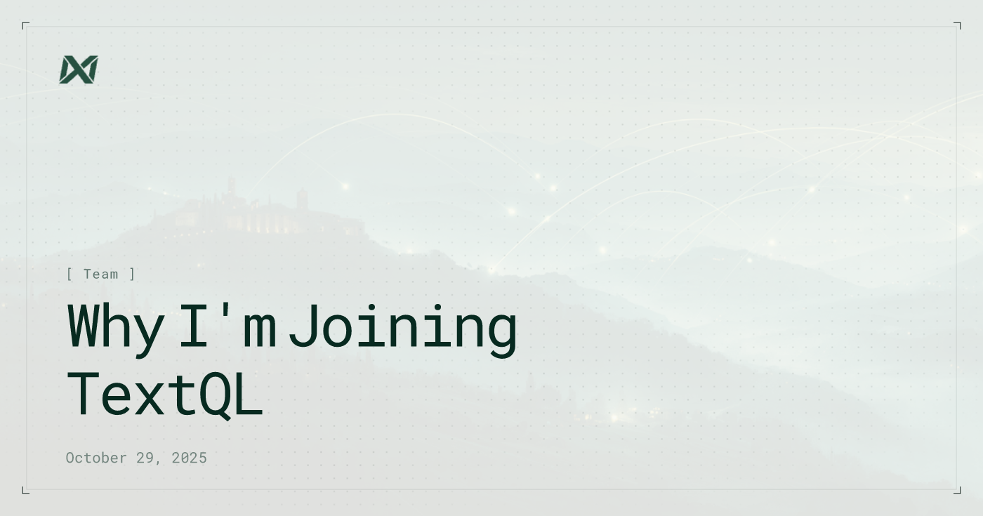 Why I'm Joining TextQL